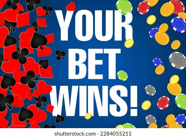 Text Your Bet Wins! surrounded by falling playing card suits, poker chips and gold coins on blue background, illustration