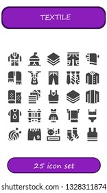 textile icon set. 25 filled textile icons.  Simple modern icons about  - Jacket, Tent, Layers, Shorts, Towel, Scarf, Zipper, Trousers, Tie, Shirt, Fabric, Clothes, Cardigan, Sewing machine