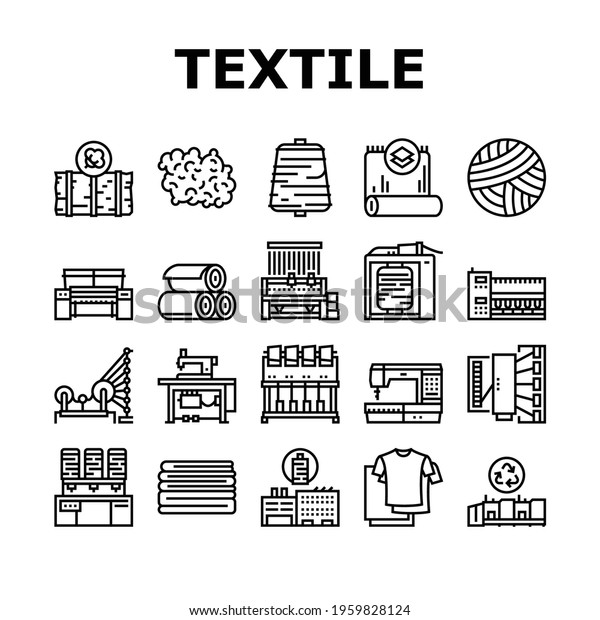 Textile Production Collection\
Icons Set Vector. Silk Thread And Clothing Textile Production,\
Sewing Machine And Factory Industrial Equipment Black Contour\
Illustrations
