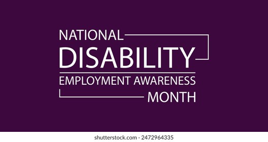 Textual Representation Showcasing the Importance of National Disability Employment Awareness Month