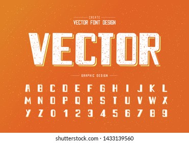 Texture Bold Font and alphabet vector, typeface and number design,Graphic text on orange grunge background