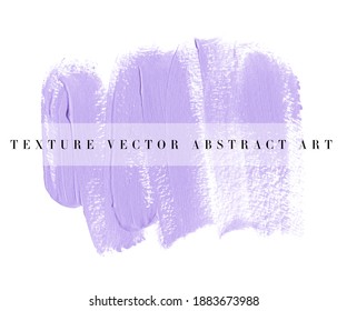 Texture brush stroke paint creative design. Lavender abstract background. Vector. 