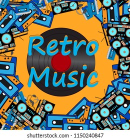 Texture frames inscription retro music from electronics appliances audio tape recorders audio cassettes and vinyl records from the 60s 70s 80s 90s. Vector illustration.