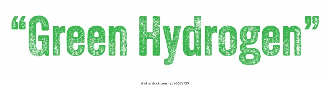 Textured bold green typography reads Green Hydrogen, representing clean, renewable energy and sustainability, perfect for environmental and green energy campaigns.