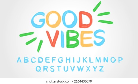 Textured Colourful Paintbrush Crayon Font that says Good Vibes