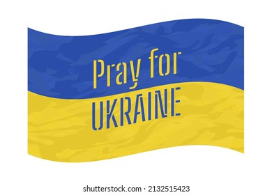 Textured Flag of Ukraine with Pray for Ukraine message. Vector illustration
