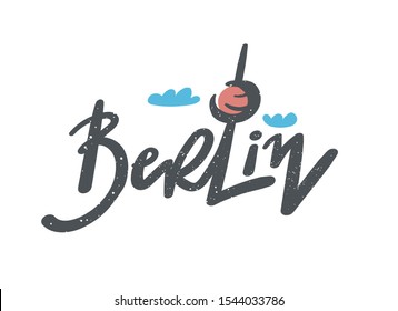 textured Hand drawn lettering Berlin with television tower and clouds isolated on white background. calligraphy vector Illustration. Print for logo, travel, t-shirts, mugs and postcards