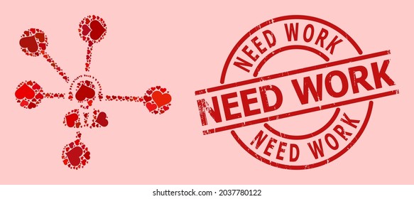 Sello de sellado del sello Need Work texturizado y collage rojo del corazón del amor para las relaciones de los operadores. El sello rojo redondo contiene la leyenda Need Work dentro del círculo. El collage de relaciones de operador se forma con iconos de color rojo.