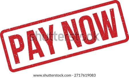 A textured red rubber stamp mark providing an urgent call to action to pay immediately. Perfect for invoices and billing reminders.