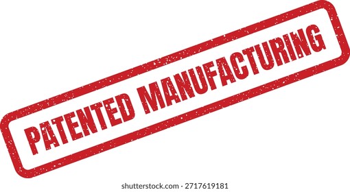 Un sello rojo texturizado que significa un proceso de fabricación patentado, esencial para aplicaciones industriales y desarrollo de productos.