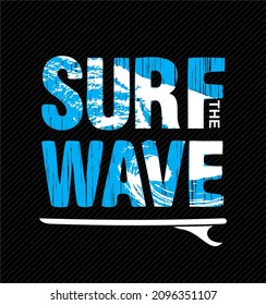Textured "Surf The Wave" Typography with Surfboard Silhouette for Beach Lifestyle and Water Sports Graphics