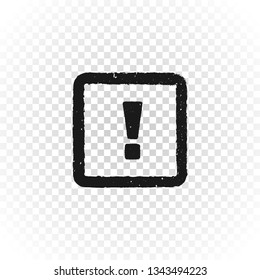 Textured transparent vector black square warning shape with black exclamation mark. Maded attention emblem for using in banner, poster or signboard. Template of danger warning.