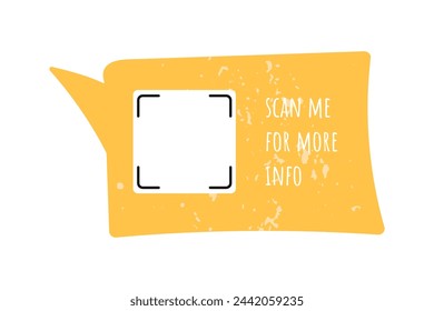 Textured yellow rectangular doodle speech bubble with space for a QR code and the inscription scan me. Hand drawn vintage vector element with grunge gritty effect, frame.