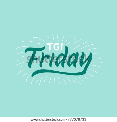 TGI Friday hand drawn image for everyday of the week. Vintage style font for weekly laner / bullet journal / everyday calendar. Template sign for calendar / week title vector illustration.
