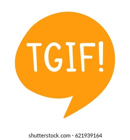 TGIF or Thank god It's friday. Hand drawn speech bubble vector illustration on white background.