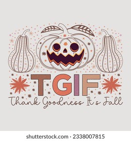 Tgif Thank Goodness It's Fall Fall SVG Sublimation T-Shirt Design Graphic Vector