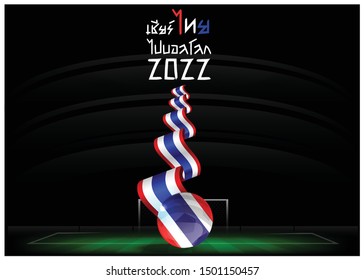  Thai alphabet  cheer thai go ball earth  2022 translations text  with Background football field  vector illustration.