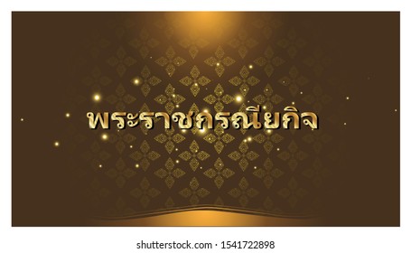 Thai alphabet Text - Royal duties, translations text - Background elegant creative thai pattern modern.