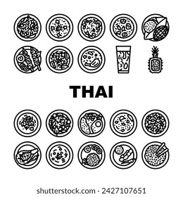 thai cuisine food asian dish icons set vector. chinese restaurant, thailand cooking, meal dinner, plate menu, bowl, traditional thai cuisine food asian dish black contour illustrations