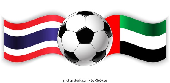 Thai and Emirian wavy flags with football ball. Thailand combined with United Arab Emirates isolated on white. Football match or international sport competition concept.