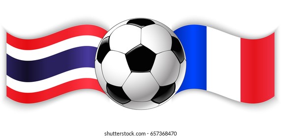 Thai and French wavy flags with football ball. Thailand combined with France isolated on white. Football match or international sport competition concept.