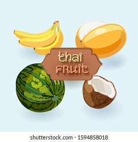 Thai fruits. Fruit from Thailand. Banana, melon, watermelon, coconut. Asian fruit set