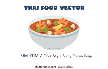 Thai Tom Yum - Thai style spicy prawn soup flat vector clipart cartoon. Asian food. Thai cuisine. Thai local food