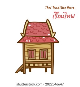 Thai tradition house in Thai Language it mean” Thai tradition house”