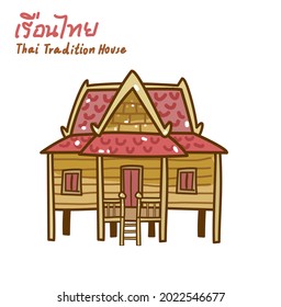 Thai tradition house in Thai Language it mean” Thai tradition house”