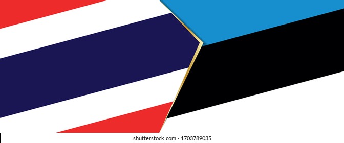 Thailand and Estonia flags, two vector flags symbol of relationship or confrontation.