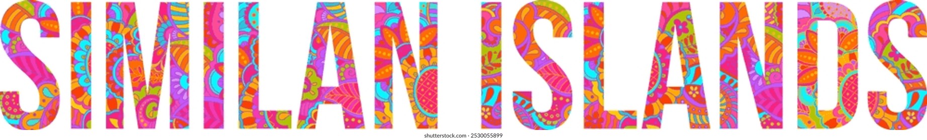 Thailand Similan islands title text design filled with beautiful colorful hand drawn floral pattern. Doodle heading. Use for travel concept, print, banner design, merch