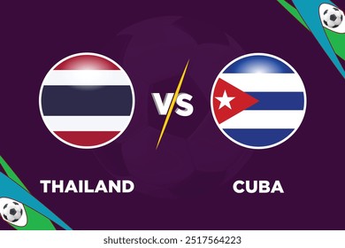 Tailandia vs Cuba, el diseño de los partidos de fútbol rivaliza con las banderas de ambos Equipos en forma de fútbol con un archivo EPS editable y un fondo de color púrpura. Miniatura de partidos de fútbol THA VS CUB.