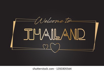 Thailand Welcome to Golden text Neon Lettering Typography with Wired Golden Frames and Hearts Design Vector Illustration.