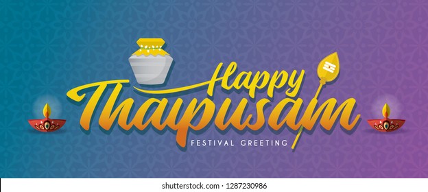 Thaipusam or Thaipoosam greeting lettering, paal kudam (milk pot), vel spear & diya (oil lamp) on gradient background. A festival which is celebrated by the Tamil community.