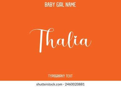 Thalia Baby Girl Name - Handwritten Cursive Lettering Modern Text Typography