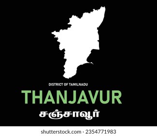 Thanjavur District of Tamilnadu English and Tamil text.  white filled Map silhouette poster design. Tamil Nadu is a state in southern India. 