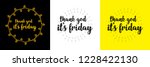 Thank god it's friday concept. Hand written typographic vector illustration. calligraphic inspirational quote for posters, t-shirts, cards, prints, wall decals and stickers. 