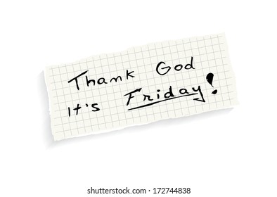 Thank God it's Friday! Hand writing text on a piece of math paper isolated on a white background. (EPS10 Vector)