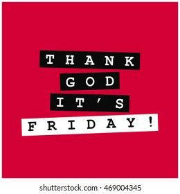 Thank God It's Friday! (Lettering Vector Illustration Design)