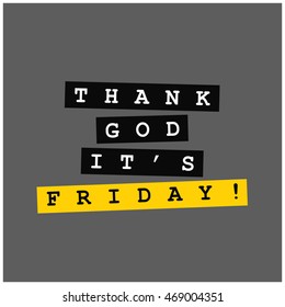 Thank God It's Friday! (Lettering Vector Illustration Design)