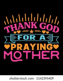 Thank God Praying Mother Tshirt Design Stock Vector (Royalty Free ...