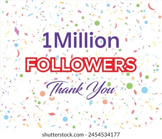 Thank you, 1 million followers. Banner with colorful confetti for social network. Vector background.