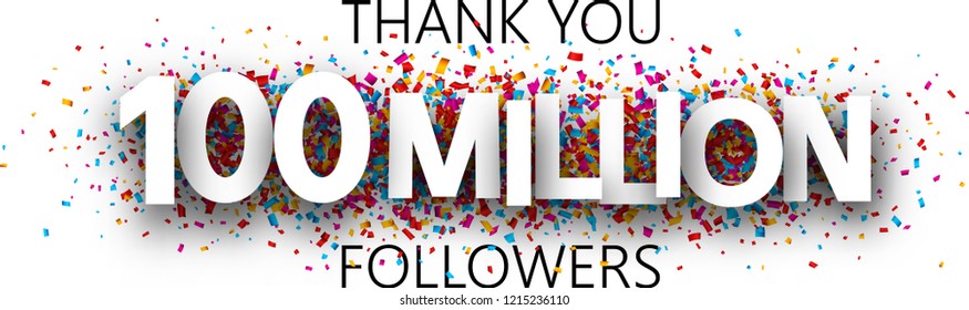 Thank you, 100 million followers. Banner with colorful confetti for social network. Vector background. svg