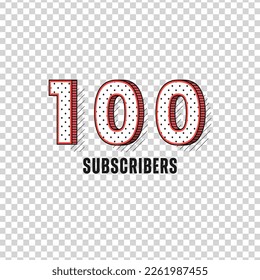 Thank you 100 subscribers design. Vector illustration for Social Networks. Web user or blogger celebrates a large number of subscribers.