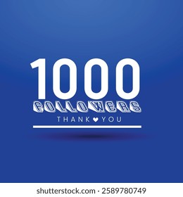 Thank you 1000 followers thank giving social media community post or Thank you followers.