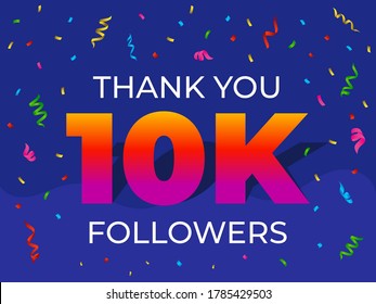 Thank you 10000 or 10k followers design template social network number anniversary. Social users confetti number friends ten thousands celebration. EPS 10