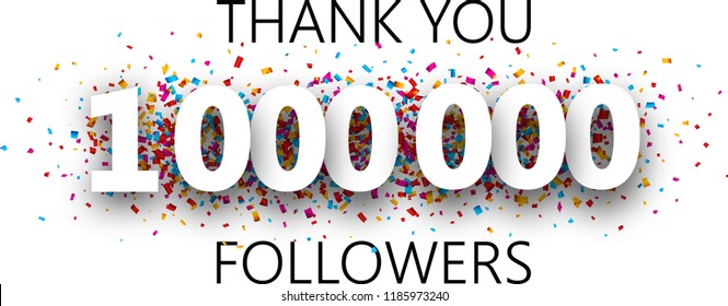 Thank you, 1000000 followers. Poster with colorful confetti for social network. Vector background.