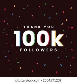 Thank you 100k followers banner with colorful confetti. Celebration template for social media post, milestone achievement, follower appreciation, or online community engagement. poster, banner vector