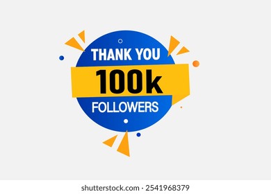 thank you 100K followers  vector illustration social media post  subscribers or followers animation design banner 

