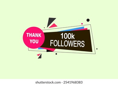 thank you 100K followers  vector illustration social media post  subscribers or followers animation design banner 
